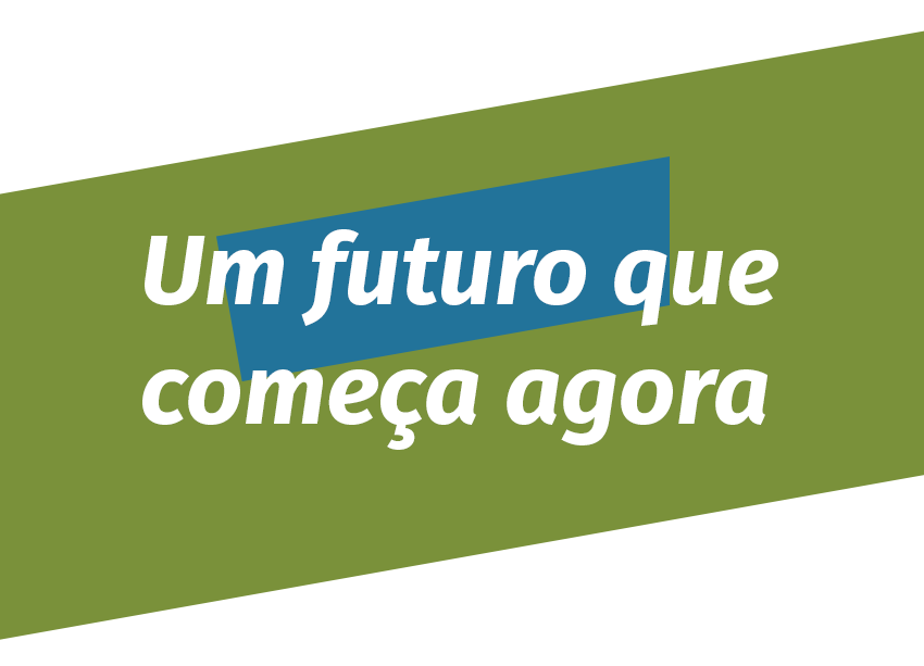 Um futuro que começa agora