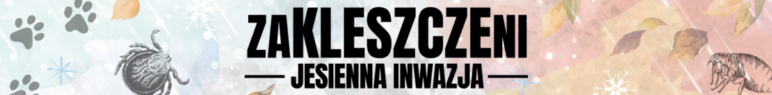 zakleszczeni - jesienna inwazja