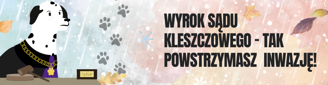 wyrok sądu kleszczowego - tak powstrzymasz inwazję 