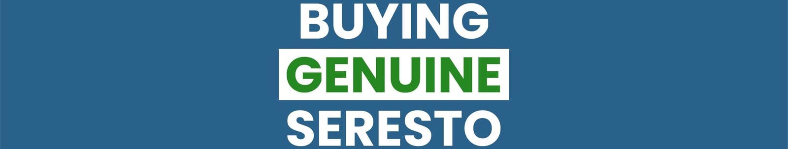 Buying genuine Seresto